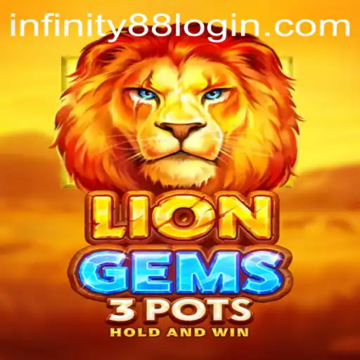 LionGems3pots: A Captivating Gaming Adventure with INFINITY88