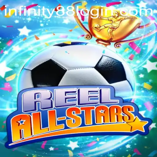 Exploring ReelAllStars: A Detailed Dive into INFINITY88's Latest Game Sensation