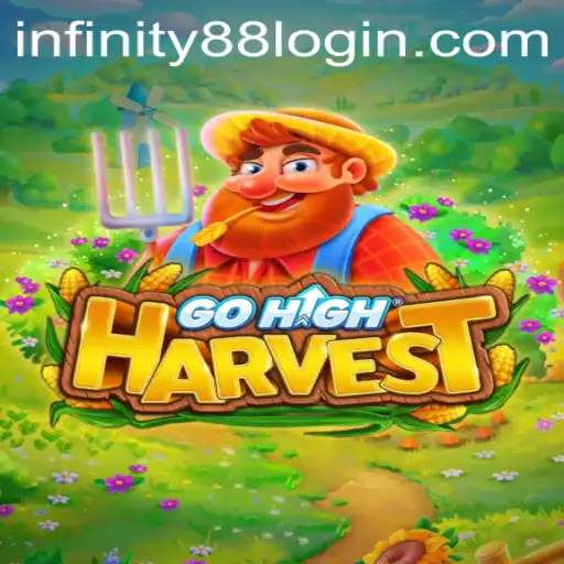 GoHighHarvest: Exploring the Exciting World of INFINITY88